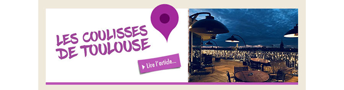 Les coulisses de Toulouse